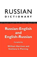 Russian-English and English-Russian dictionary / by W. Harrison and Svetlana Le Fleming.