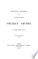 A practical treatise on the construction of oblique arches by John Hart.
