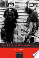 The I.R.A. at war, 1916-1923 Peter Hart.