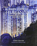 A new look at humanism : in architecture, landscapes, and urban design / Robert Hart Lamb ; drawings by Albrecht Pichler.