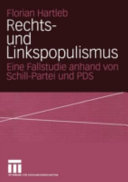 Rechts- und Linkspopulismus : eine Fallstudie anhand von Schill-Partei und PDS / Florian Hartleb.