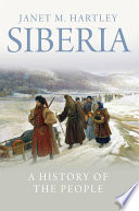 Siberia a history of the people / Janet M. Hartley.