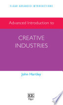 Advanced introduction to creative industries John Hartley.