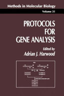 Protocols for Gene Analysis edited by Adrian J. Harwood.