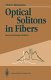 Optical solitons in fibers / Akira Hasegawa.