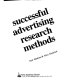 Successful advertising research methods / Jack Haskins & Alice Kendrick.