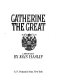 Catherine the Great : a biography / by Joan Haslip.