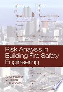 Risk analysis in building fire safety engineering / A.M. Hasofer, V.R. Beck, I.D. Bennetts.