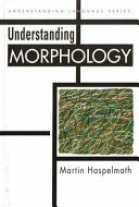 Understanding morphology / Martin Haspelmath.
