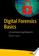 Digital forensics basics a practical guide using windows OS / Nihad A. Hassan.
