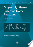 Organic syntheses based on name reactions / A. Hassner and C. Stumer.