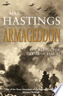 Armageddon : the battle for Germany 1944-45 / Max Hastings.