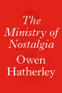 The ministry of nostalgia / Owen Hatherley.