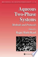 Aqueous Two-Phase Systems: Methods and Protocols Methods and Protocols / edited by Rajni Hatti-Kaul.