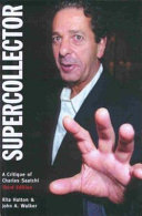 Supercollector : a critique of Charles Saatchi / Rita Hatton & John A. Walker.