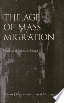 The age of mass migration : causes and economic impact / Timothy J. Hatton and Jeffrey G. Williamson.