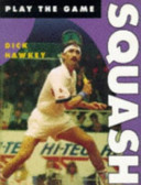 Squash / Dick Hawkey.