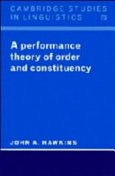 A performance theory of order and constituency / John A. Hawkins.