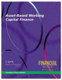 Asset-based working capital finance / Richard Hawkins, Robin Peers and Edward Wilde.