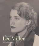 The art of Lee Miller / Mark Haworth-Booth.