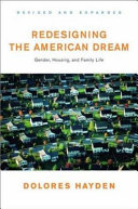 Redesigning the American dream : the future of housing, work, and the family life / Dolores Hayden.