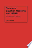 Structural equation modeling with LISREL / Leslie A. Hayduk.