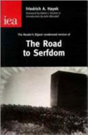 The condensed version of "The road to Serfdom" / Friedrich A. Hayek ; foreward by Edwin J. Feulner, introduction by John Blundell.
