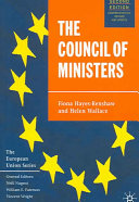 The Council of Ministers / Fiona Hayes-Renshaw and Helen Wallace.