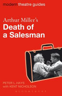 Arthur Miller's Death of a salesman Peter L. Hays with Kent Nicholson.
