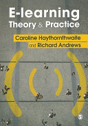E-learning theory and practice / Caroline Haythornthwaite and Richard Andrews.