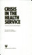 Crisis in the health service : the politics of management / (by) Stuart Haywood and Andy Alaszewski.