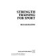 Strength training for sport / Rex Hazeldine.