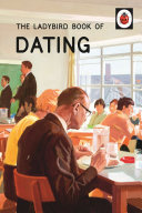 Dating / by J.A. Hazeley and J.P. Morris.