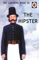 The hipster / by J.A. Hazeley and J.P. Morris.