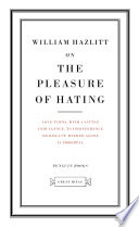 On the pleasure of hating / William Hazlitt.