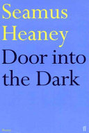 Door into the dark / Seamus Heaney.
