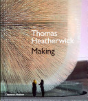 Making / [written by] Thomas Heatherwick [and Maisie Rowe].