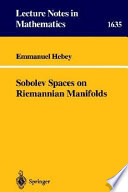 Sobolev spaces on Riemannian manifolds / Emmanuel Hebey.