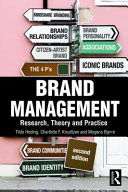 Brand management : research, theory and practice / Tilde Heding, Charlotte F. Knudtzen and Mogens Bjerre.