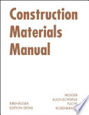 Construction Materials Manual / Manfred Hegger, Volker Auch-Schwelk, Matthias Fuchs, Thorsten Rosenkranz.