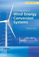 Grid integration of wind energy conversion systems / Siegfried Heier ; translated by Rachel Waddington.