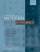 The foundations of modern macroeconomics : exercise and solutions manual / Ben J. Heijdra, Laurie S.M. Reijnders and Ward E. Romp.