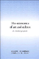 The economics of art and culture : an American perspective / James Heilbrun, Charles M. Gray.