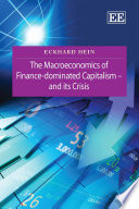 The macroeconomics of finance-dominated capitalism and its crisis Eckhard Hein.
