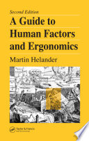 A guide to human factors and ergonomics Martin Helander.