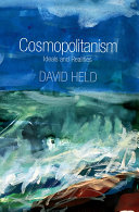 Cosmopolitanism ideals and realities / David Held.