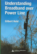 Understanding broadband over power line / Gilbert Held.
