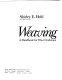 Weaving : a handbook for fiber craftsmen.