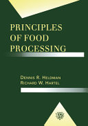 Principles of food processing / Dennis R. Heldman, Richard W. Hartel.