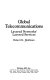 Global telecommunications : layered networks' layered services / Robert K. Heldman.